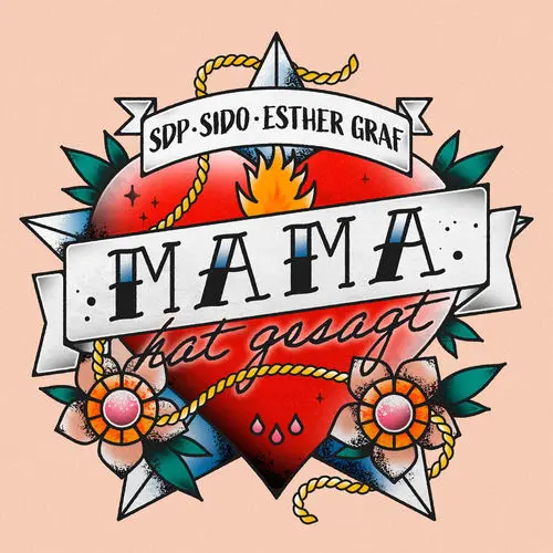 Sdp, Sido + Esther Graf - Mama Hat Gesagt