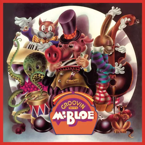 Mr. Bloe - Groovin With Mr. Bloe